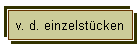 v. d. einzelstcken